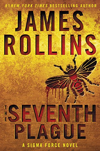 The Seventh Plague: A Sigma Force Novel
