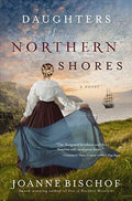 Daughters of Northern Shores: A Novel